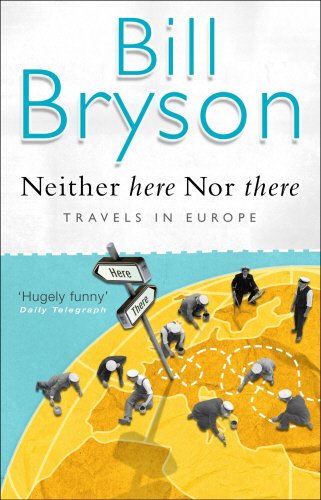 Bill Bryson, Neither Here Nor There: Travels in Europe