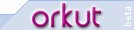 Orkut www.orkut.com