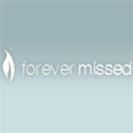 Forever Missed - www.forevermissed.com