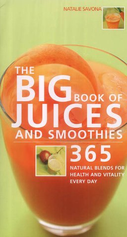 Natalie Savona, The Big Book of Juices and Smoothies