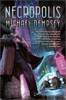 Michael Dempsey, Necropolis