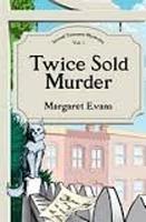 Margaret Evans, Twice Sold Murder