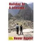 Frank Rawlins, Holiday Of A Lifetime ... Never Again!