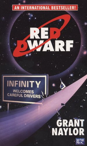 Grant Naylor,  Red Dwarf: Infinity Welcomes Careful Drivers