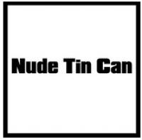 Nude Tin Can - www.nudetincan.com