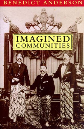 Benedict Anderson, Imagined Communities