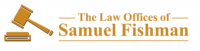 The Law Offices of Samuel Fishman