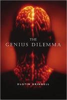 Dustin Grinnell, The Genius Dilemma