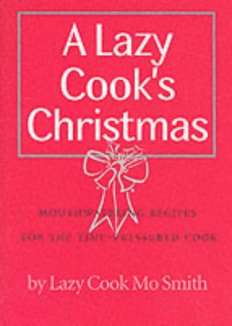 Mo Smith, A Lazy Cook's Christmas