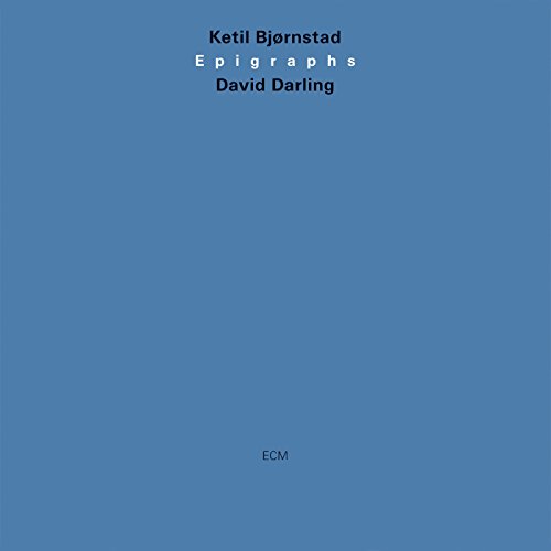 Ketil Bjornstad & David Darling, Epigraphs