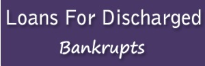 Loans for Discharged Bankrupts - www.loansfordischargedbankrupts.co.uk