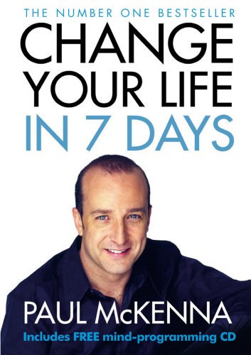 Paul McKenna, Change Your Life in Seven Days