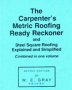 W.E. Gray, Carpenter's Metric Roofing Ready Reckoner