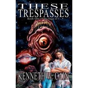 Kenneth W. Cain, These Trespasses