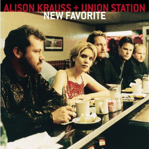 Alison & Union Station Krauss, New Favorite