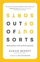 Sarah Bessey, Out of Sorts: Making Peace with an Evolving Faith