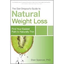 Stan Spencer, The Diet Dropout's Guide to Natural Weight Loss