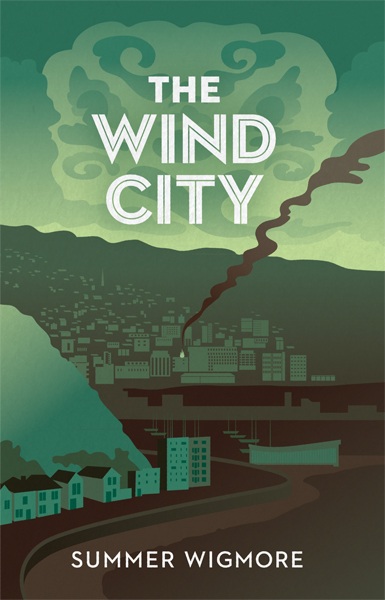 Summer Wigmore, The Wind City