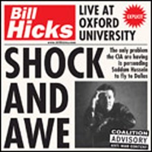 Bill Hicks, Shock & Awe