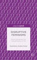 Gwendolyn Audrey Foster, Disruptive Feminisms